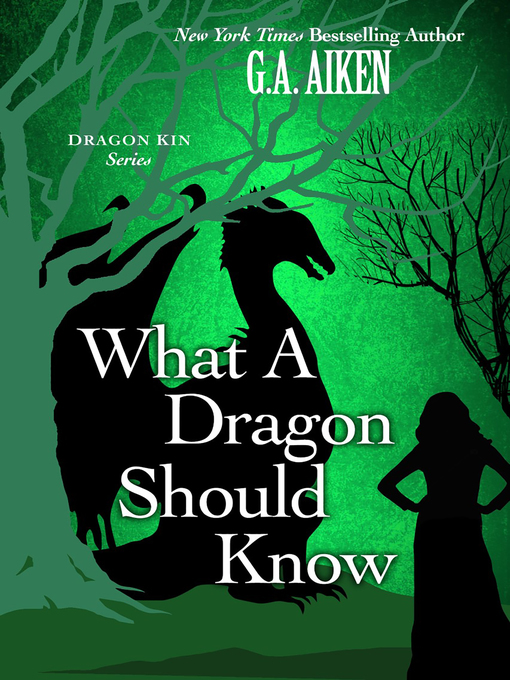 Détails du titre pour What a Dragon Should Know par G.A. Aiken - Disponible